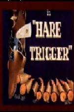 Watch Hare Trigger Primewire