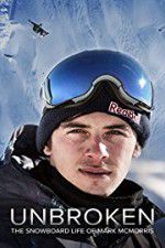 Watch Unbroken: The Snowboard Life of Mark McMorris Primewire