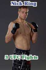 Watch Nick Ring 3 UFC Fights Primewire