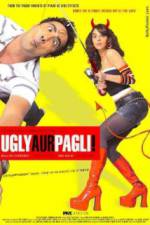 Watch Ugly Aur Pagli Primewire