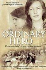 Watch An Ordinary Hero: The True Story of Joan Trumpauer Mulholland Primewire