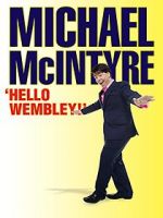 Watch Michael McIntyre: Hello Wembley! Primewire