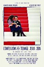 Watch Confessions of a Teenage Jesus Jerk Primewire