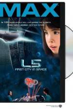 Watch L5: First City in Space Primewire