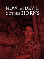 Watch How the Devil Got His Horns: A Diabolical Tale Primewire