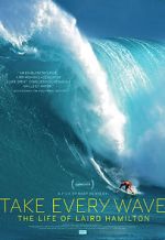 Watch Take Every Wave: The Life of Laird Hamilton Primewire