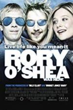 Watch Rory O\'Shea Was Here Primewire