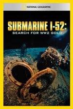 Watch Submarine I-52 Search For WW2 Gold Primewire
