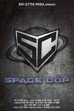 Watch Space Cop Primewire