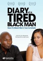 Watch Diary of a Tired Black Man Primewire