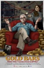 Watch Gold Bars: Who the F*ck Is Uncle Ludwig? Primewire