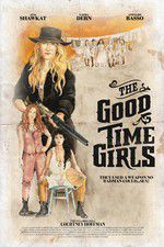 Watch The Good Time Girls Primewire