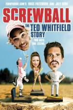 Watch Screwball The Ted Whitfield Story Primewire