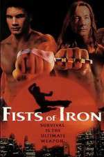 Watch Fists of Iron Primewire
