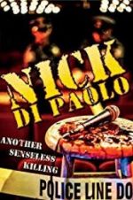 Watch Nick Di Paolo: Another Senseless Killing Primewire