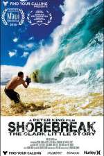 Watch Shorebreak The Clark Little Story Primewire