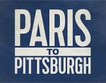 Watch Paris to Pittsburgh Primewire