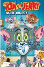 Watch Tom And Jerry Mouse Trouble Primewire