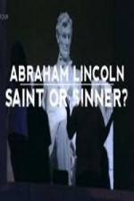 Watch Abraham Lincoln Saint or Sinner Primewire