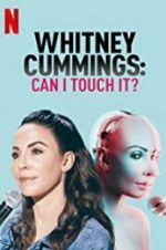 Watch Whitney Cummings: Can I Touch It? Primewire
