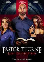 Watch Pastor Thorne: Lust of the Flesh Primewire