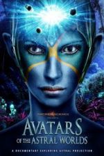Watch Avatars of the Astral Worlds Primewire