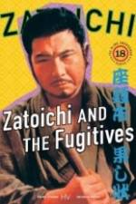 Watch Zatoichi and the Fugitives Primewire
