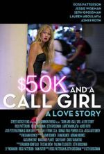 Watch $50K and a Call Girl: A Love Story Primewire