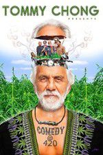 Watch Tommy Chong Presents Comedy at 420 Primewire