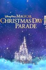 Watch Disney Parks Magical Christmas Day Celebration Primewire