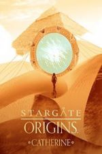 Watch Stargate Origins: Catherine Primewire