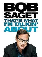 Watch Bob Saget: That's What I'm Talkin' About (TV Special 2013) Primewire