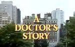 Watch A Doctor\'s Story Primewire