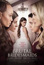 Watch Brutal Bridesmaids Primewire