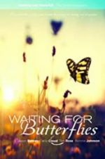Watch Waiting for Butterflies Primewire