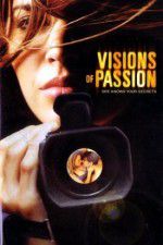 Watch Visions of Passion Primewire