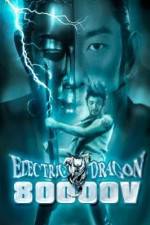 Watch Electric Dragon 80000 V Primewire