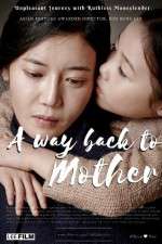 Watch A Way Back to Mother Primewire
