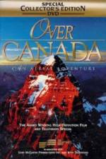 Watch Over Canada An Aerial Adventure Primewire