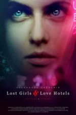 Watch Lost Girls and Love Hotels Primewire