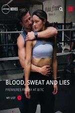 Watch Blood Sweat and Lies Primewire