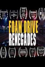Watch Foam Drive Renegades Primewire