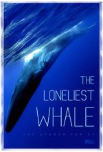 Watch The Loneliest Whale: The Search for 52 Primewire