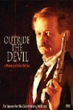 Watch Outride the Devil: A Morning with Doc Holliday Primewire