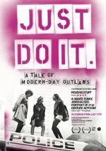 Watch Just Do It: A Tale of Modern-day Outlaws Primewire