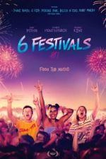 Watch 6 Festivals Primewire