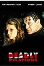 Watch Deadly Relations Primewire
