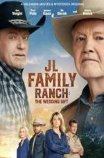 Watch JL Family Ranch: The Wedding Gift Primewire