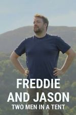 Watch Freddie and Jason: Two Men in a Tent Primewire