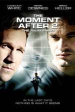 Watch The Moment After 2: The Awakening Primewire